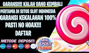 Slot Garansi Kekalahan Deposit 25